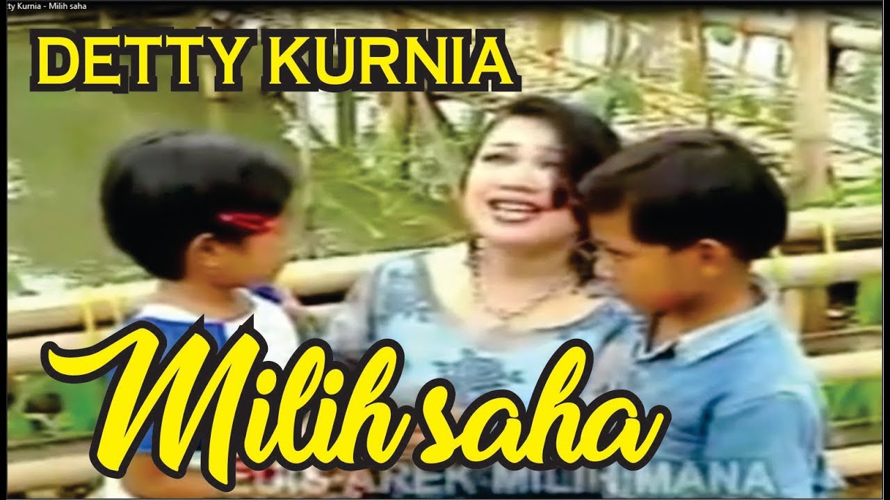 Detty Kurnia - Milih saha ( Audio Bagus no Karaoke )