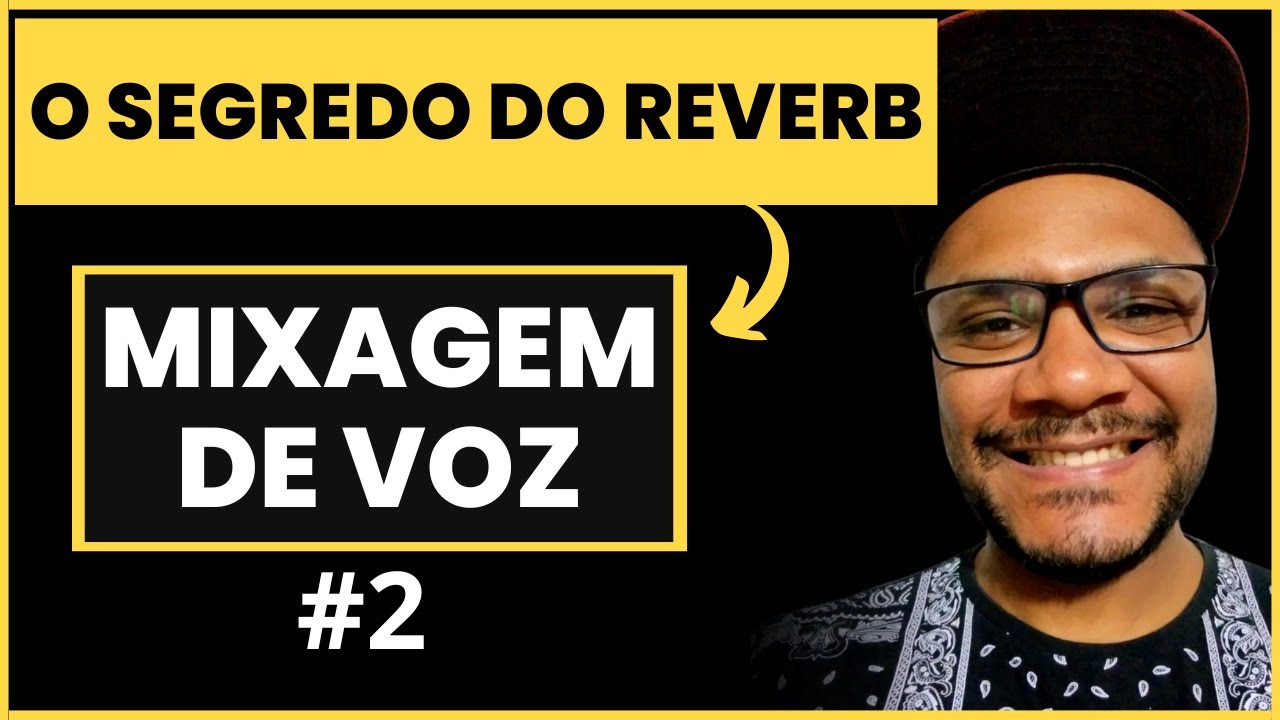 MIXAGEM DE VOZ PROFISSIONAL - Dica de Reverb de VOZ na MIXAGEM - Parte 2
