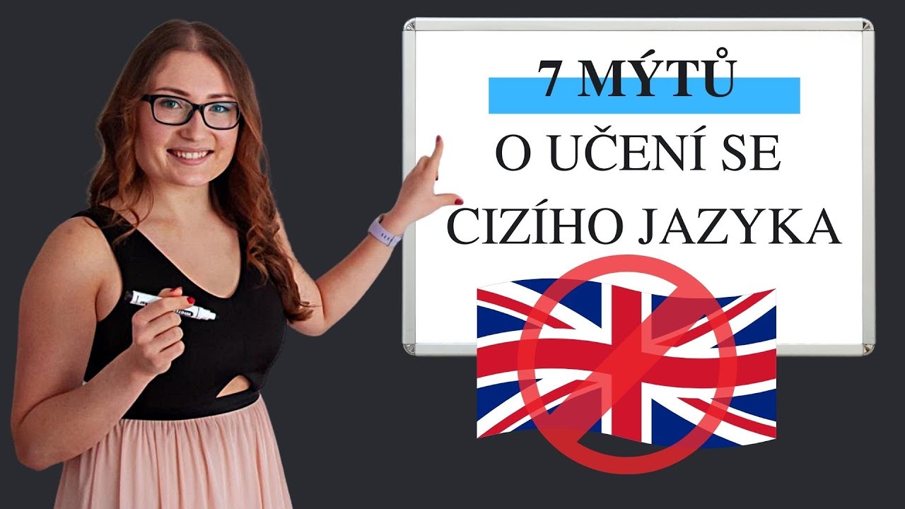 7 mýtů o učení se cizího jazyka I Proč ještě neumíte anglicky tak, jak byste chtěli? I Záznam