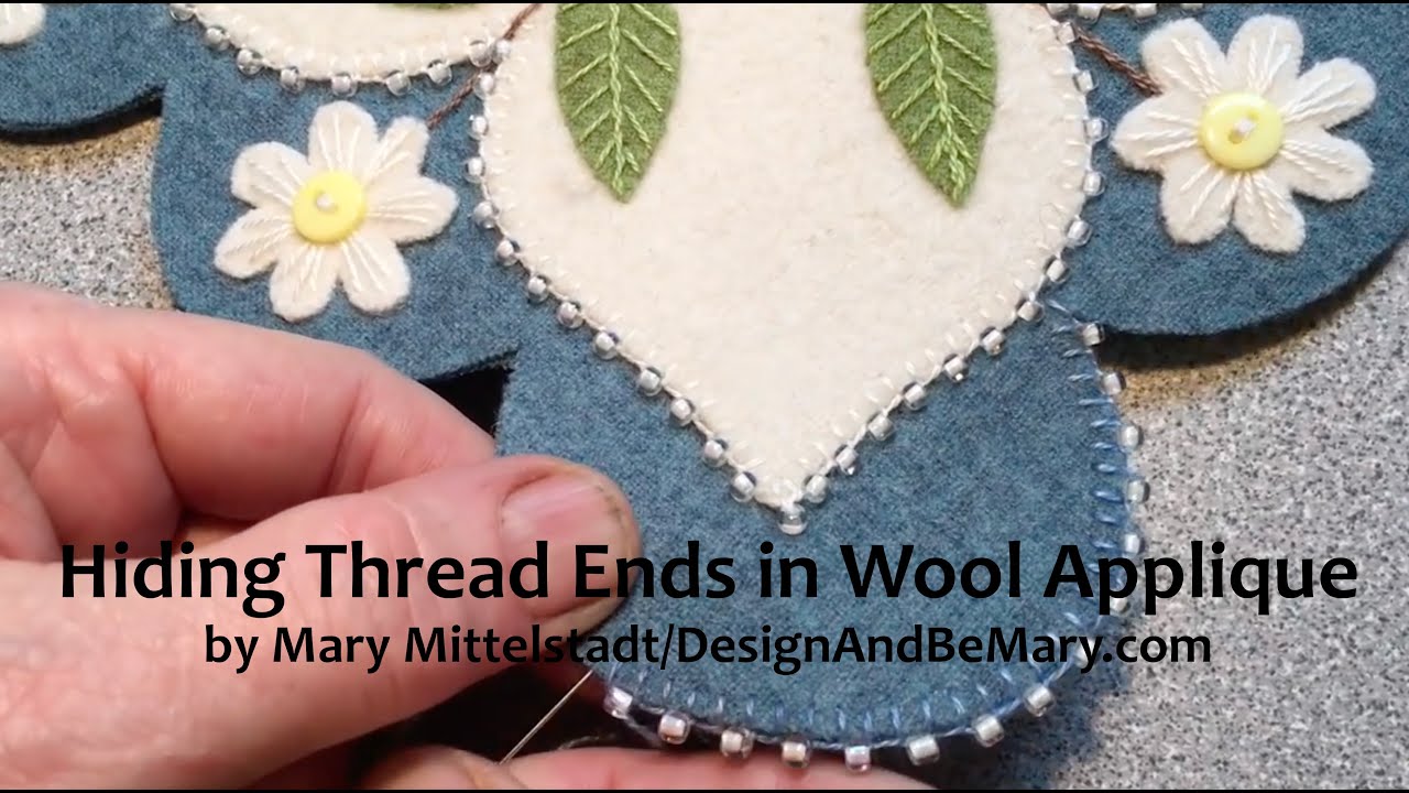 Hiding Thread Ends in Wool Applique