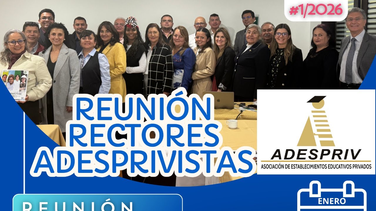 REUNIÓN DE RECTORES ADESPRIVISTAS (ENERO - 2026)