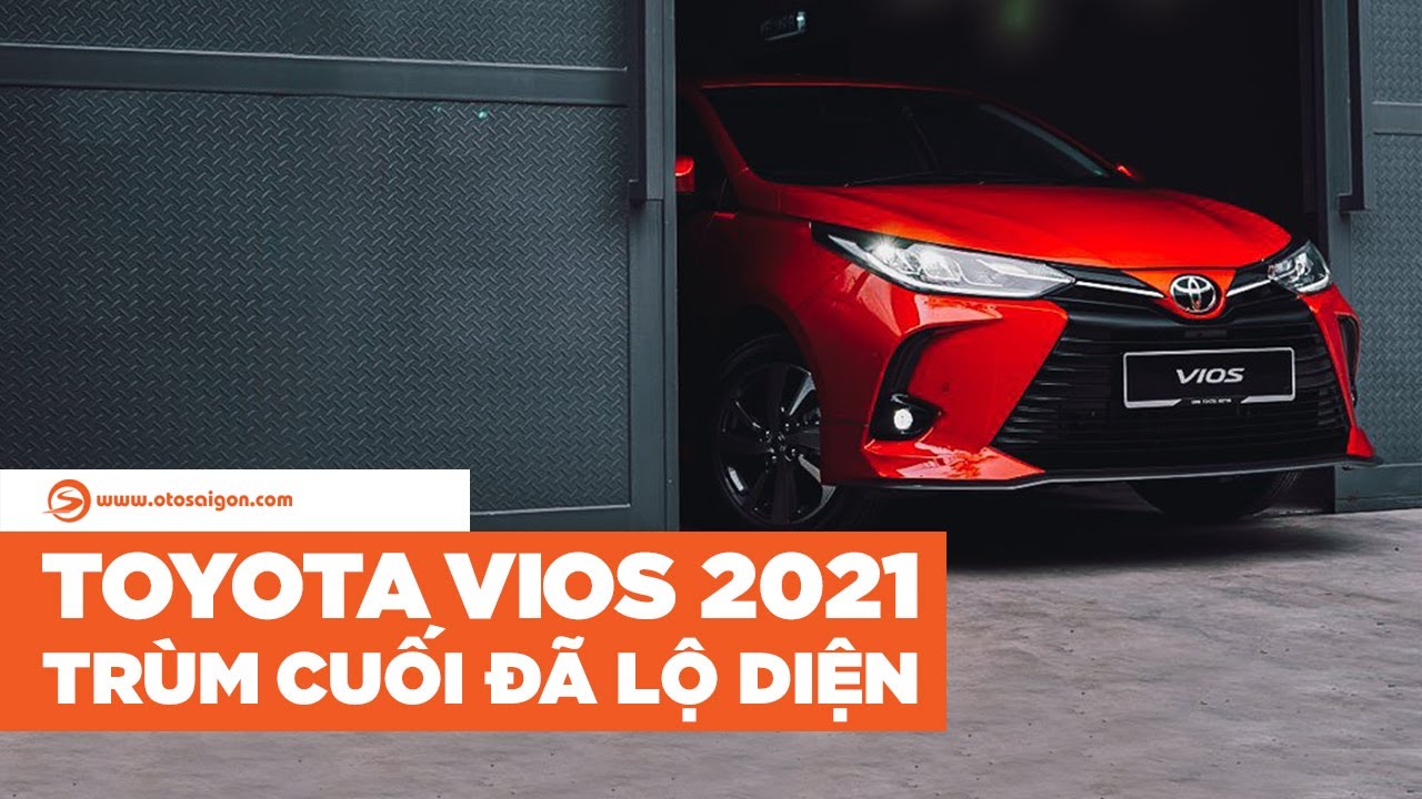 Toyota Vios 2021 lộ diện, Accent v&agrave; City t&iacute;nh sao? | Otosaigon