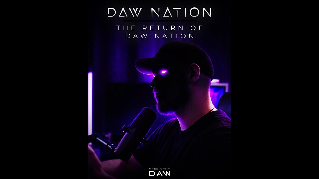 The Return of DAW Nation I Behind The DAW