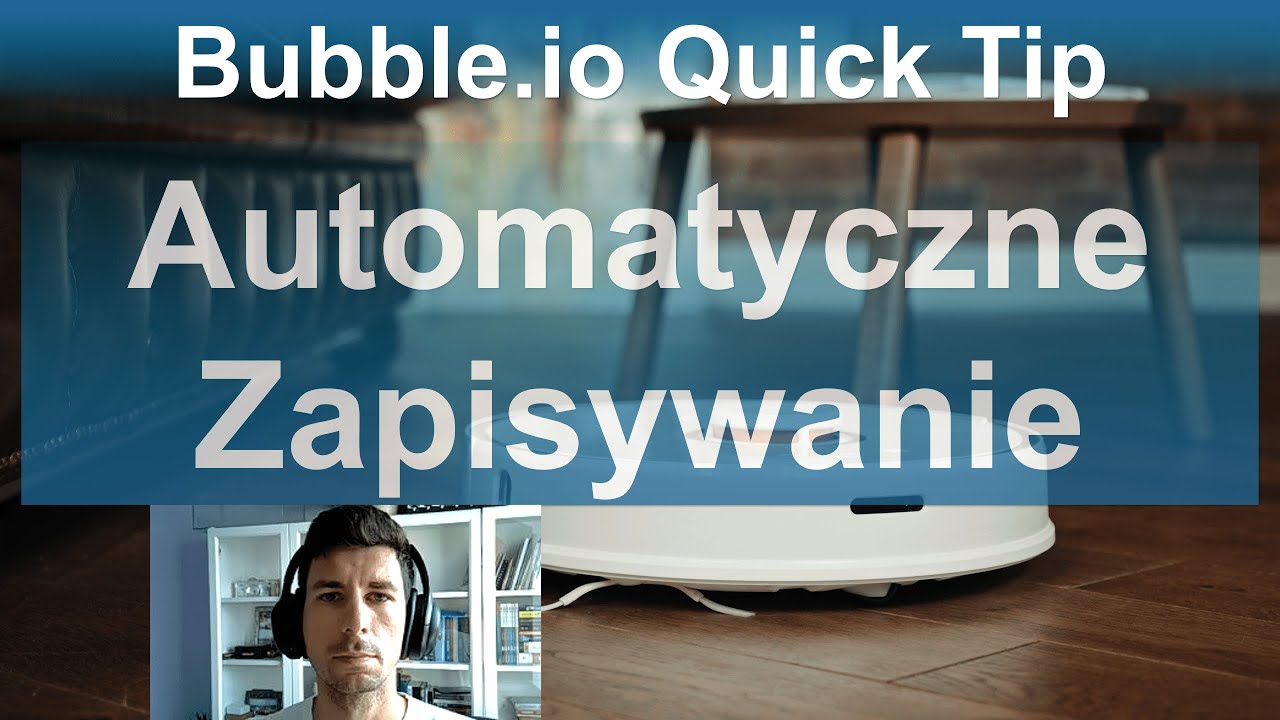 Automatyczne Zapisywanie - Autobinding| Bubble.io Quick Tip
