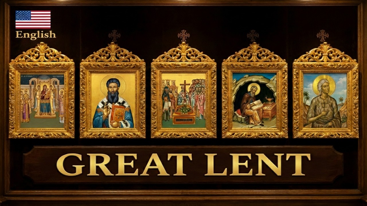 Great Lent and Its Sundays