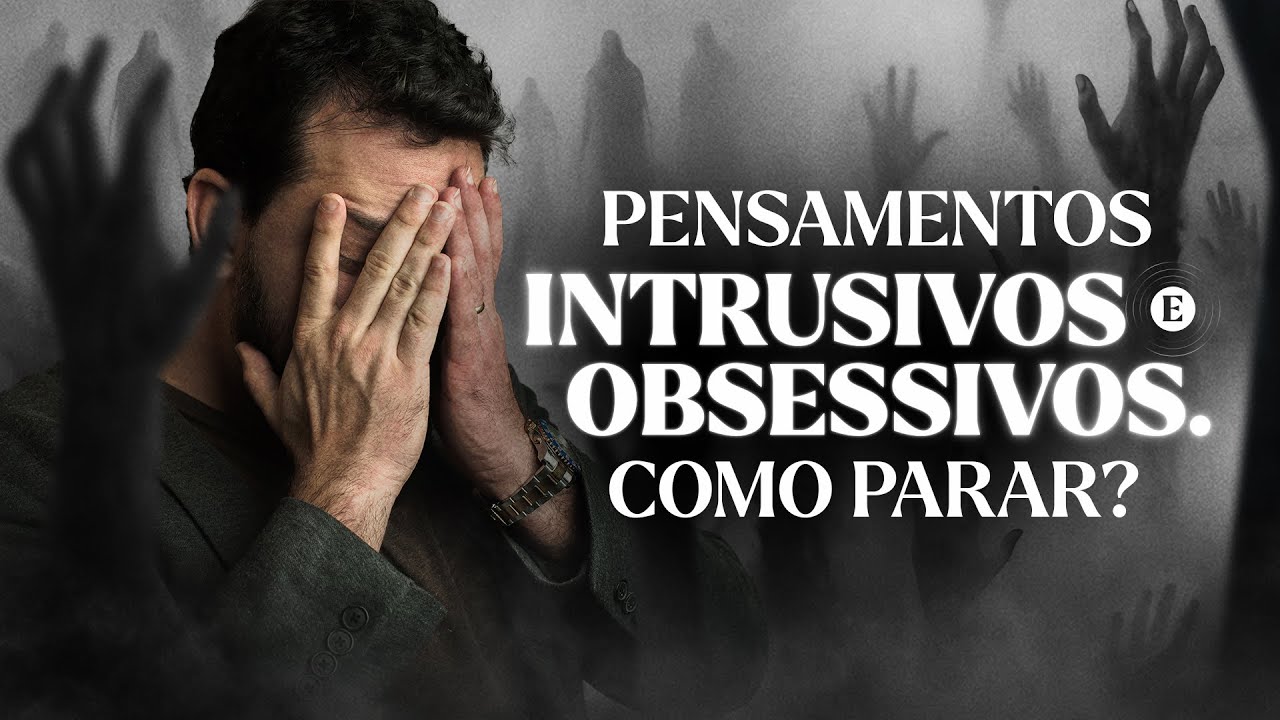 Como parar os pensamentos intrusivos? | SUPER AULA 2# - Dr. Jorge Rodrigues