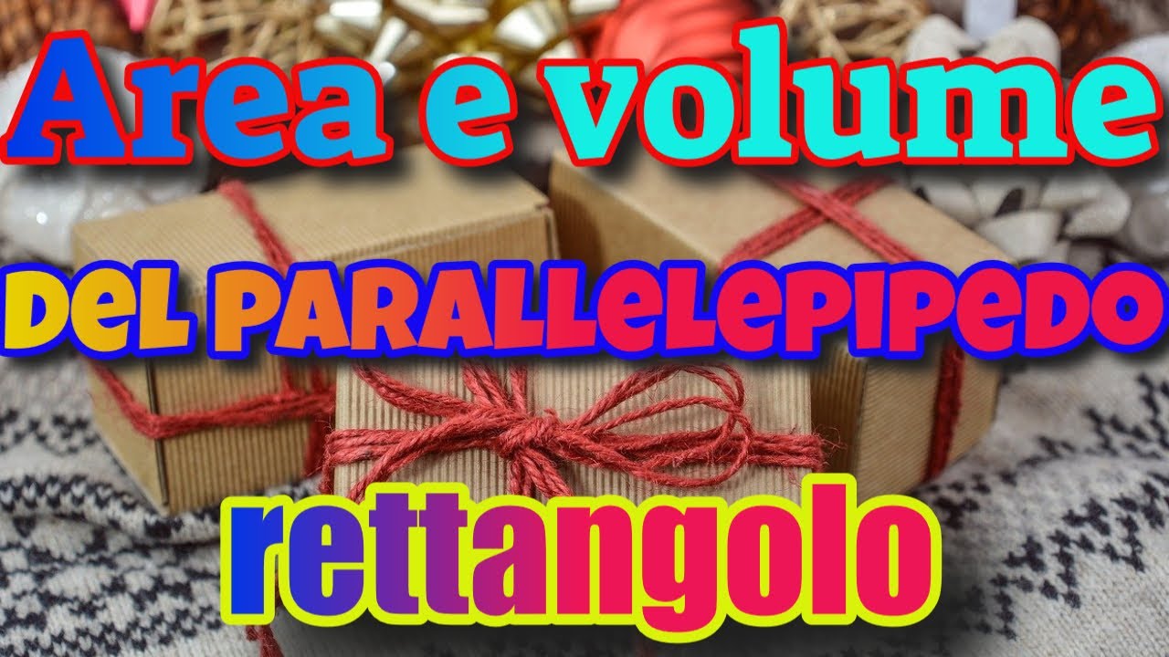 Come calcolare l'area e il volume del parallelepipedo rettangolo 📐