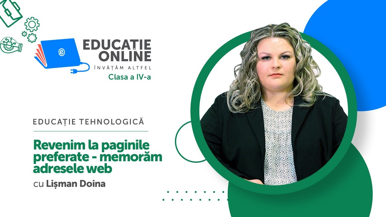 Educație tehnologică, Clasa a IV-a, Revenim la paginile preferate - memorăm adresele web