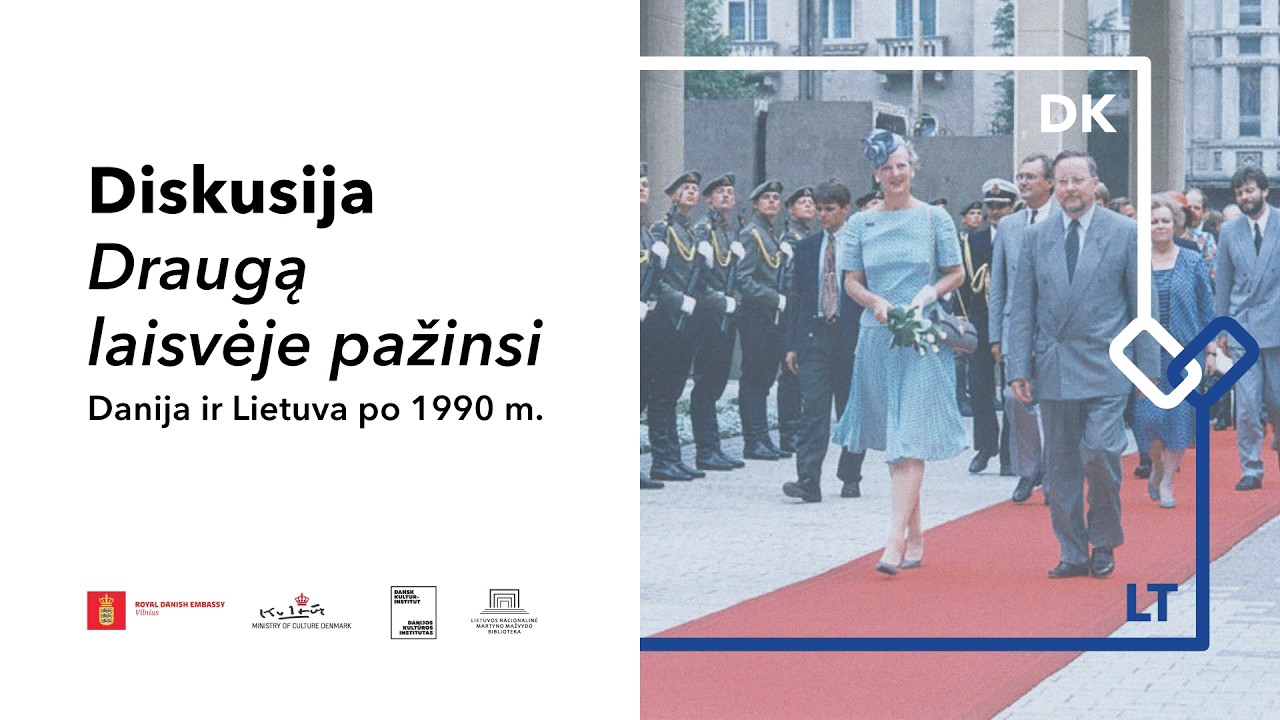 Diskusija „Draugą laisvėje pažinsi. Danija ir Lietuva po 1990-ųjų“