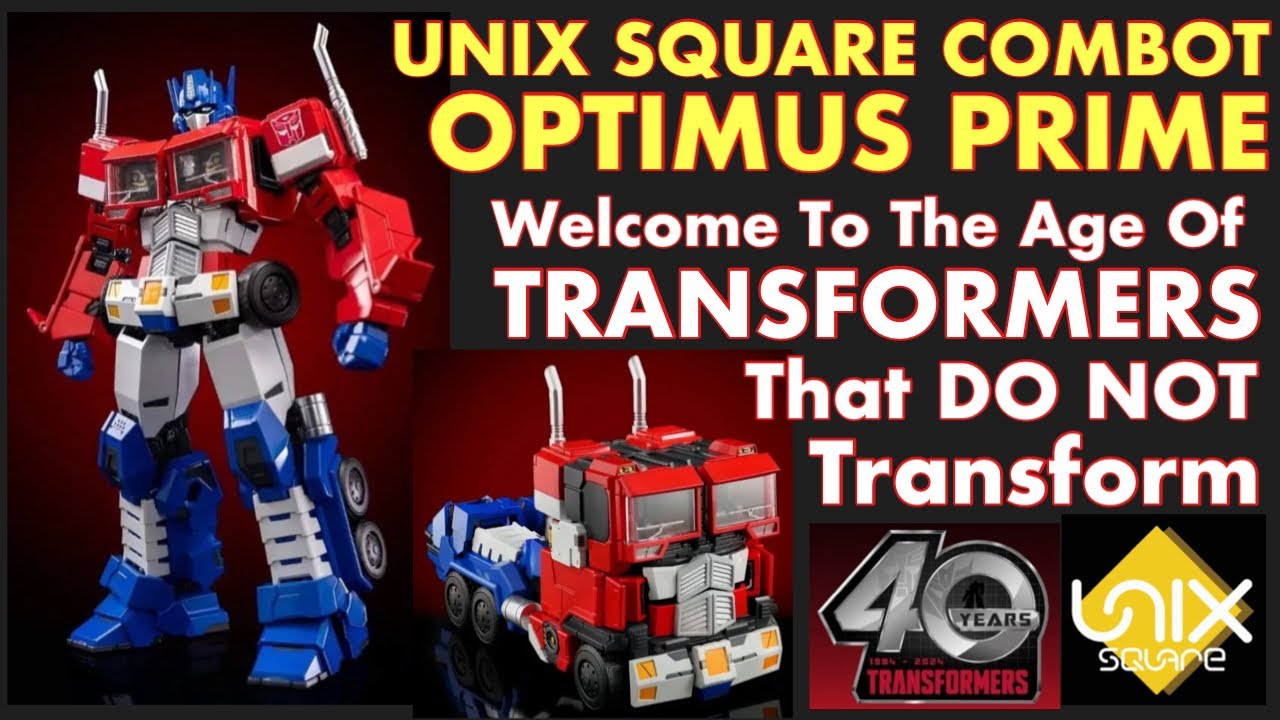 TRANSFORMERS UNIX SQUARE COMBOT OPTIMUS PRIME - Welcome To The Age of The Non-Transformer