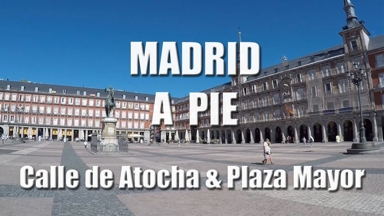 🚶CALLE de ATOCHA & PLAZA MAYOR🏙️Madrid