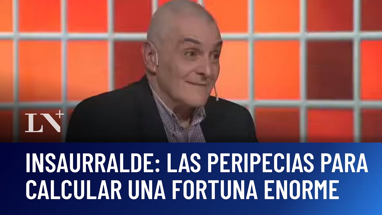 Insaurralde: las peripecias para calcular una fortuna enorme. Daniel Bilotta en Odisea Argentina