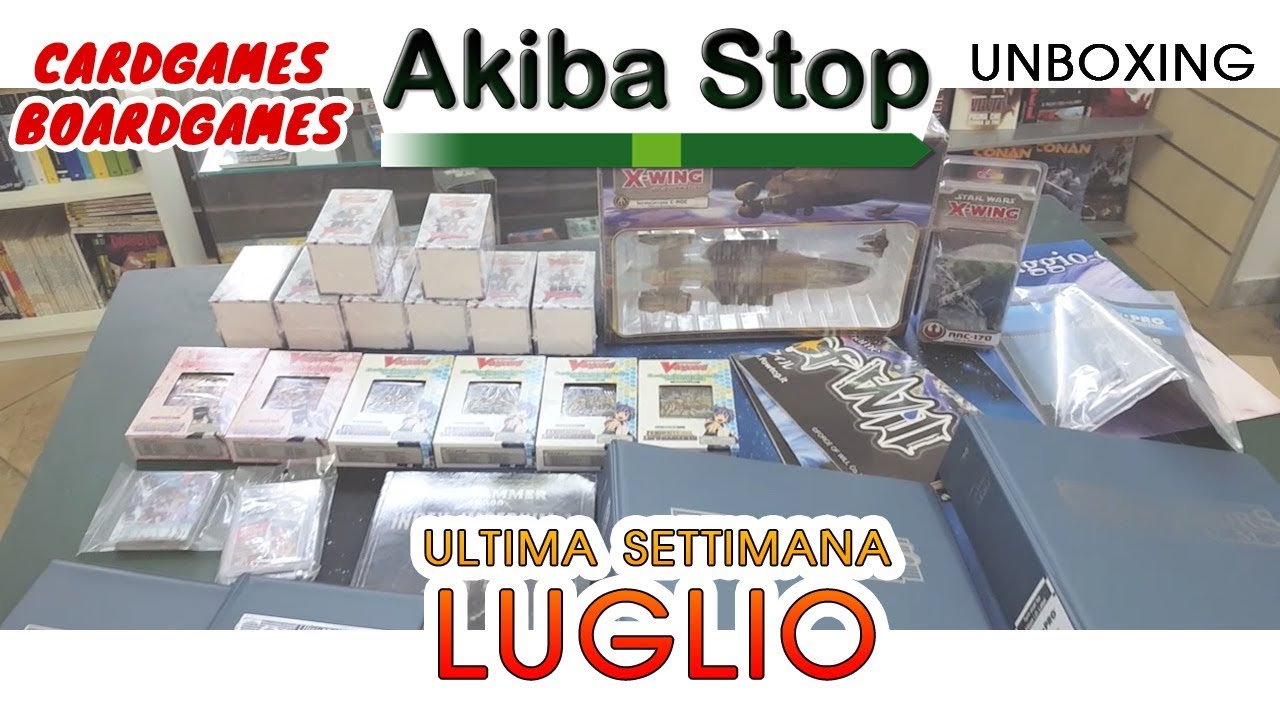 [UNBOXING] Akiba Stop - Cardgames, X-Wing, Warhammer | Luglio 2017 |