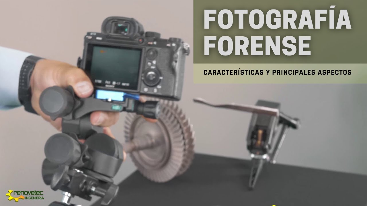FOTOGRAFIA FORENSE: CARACTERÍSTICAS Y PRINCIPALES ASPECTOS