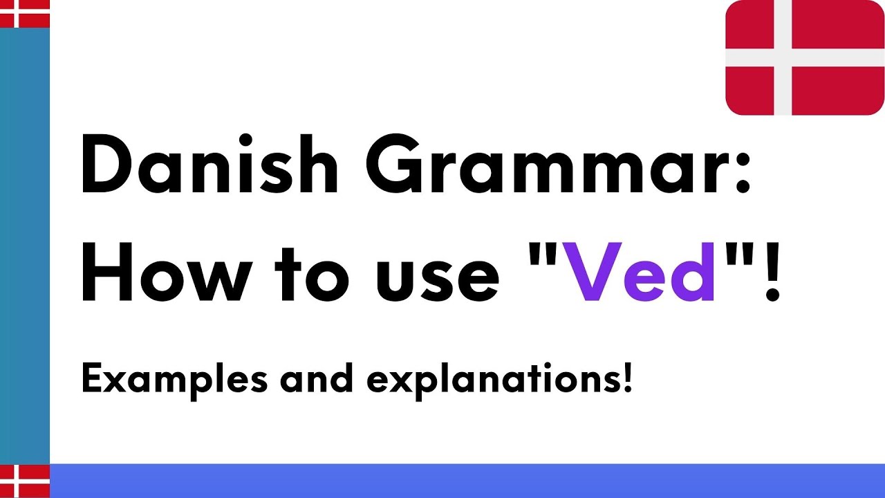 Learn Danish Grammar - How to use 