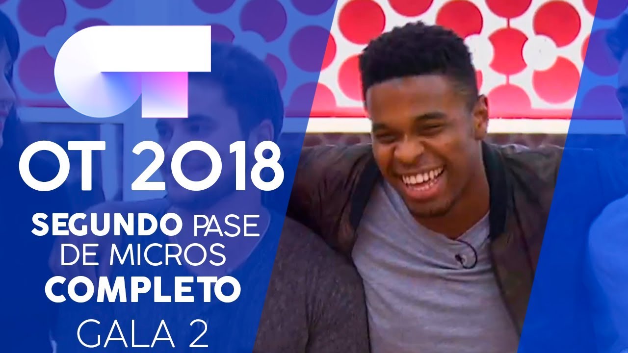 SEGUNDO PASE DE MICROS COMPLETO (1 OCT) | Gala 2 | OT 2018