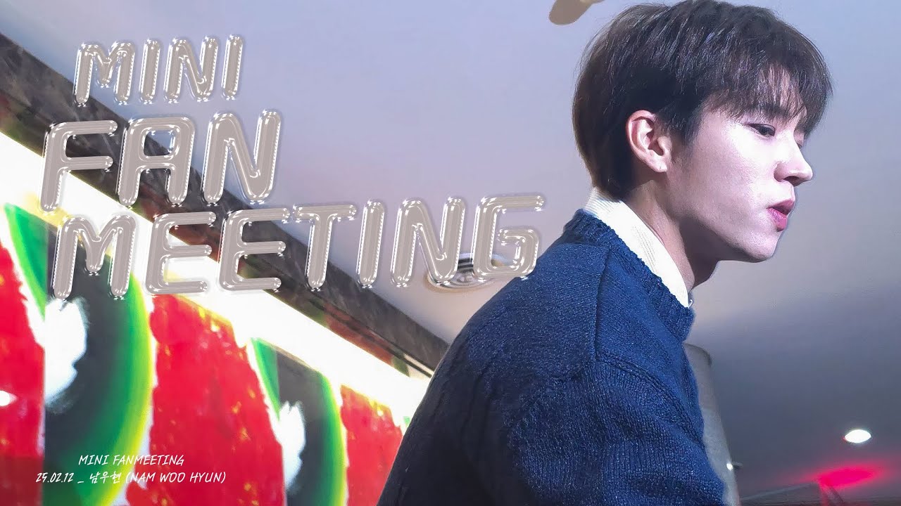 [4K] 250212 [BLOODY LOVE] 미니 팬미팅 (가로 ver.) _ 남우현(NAM WOO HYUN) _ 블러디 러브