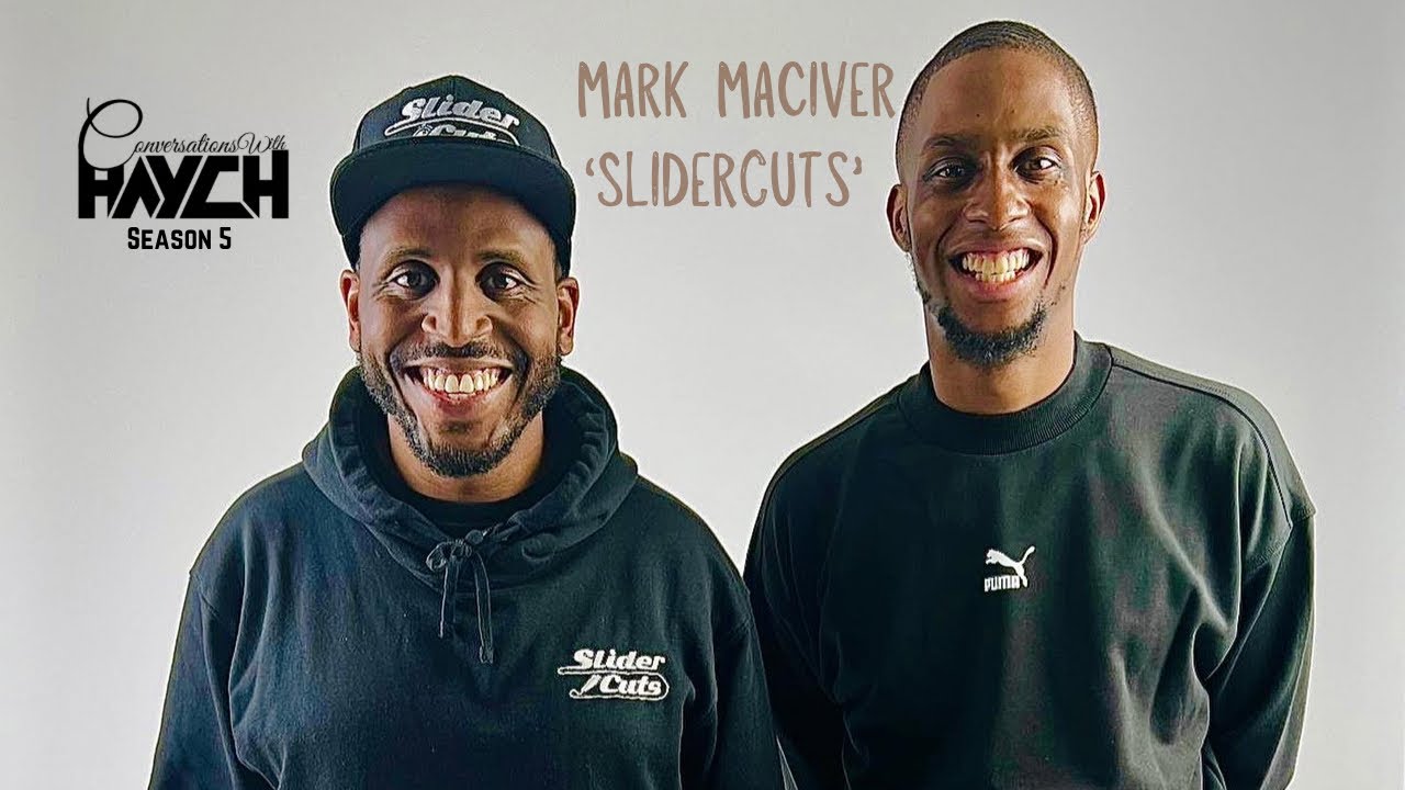 Conversations With Haych | With Mark 'Slider Cuts' Maciver | S5:E1