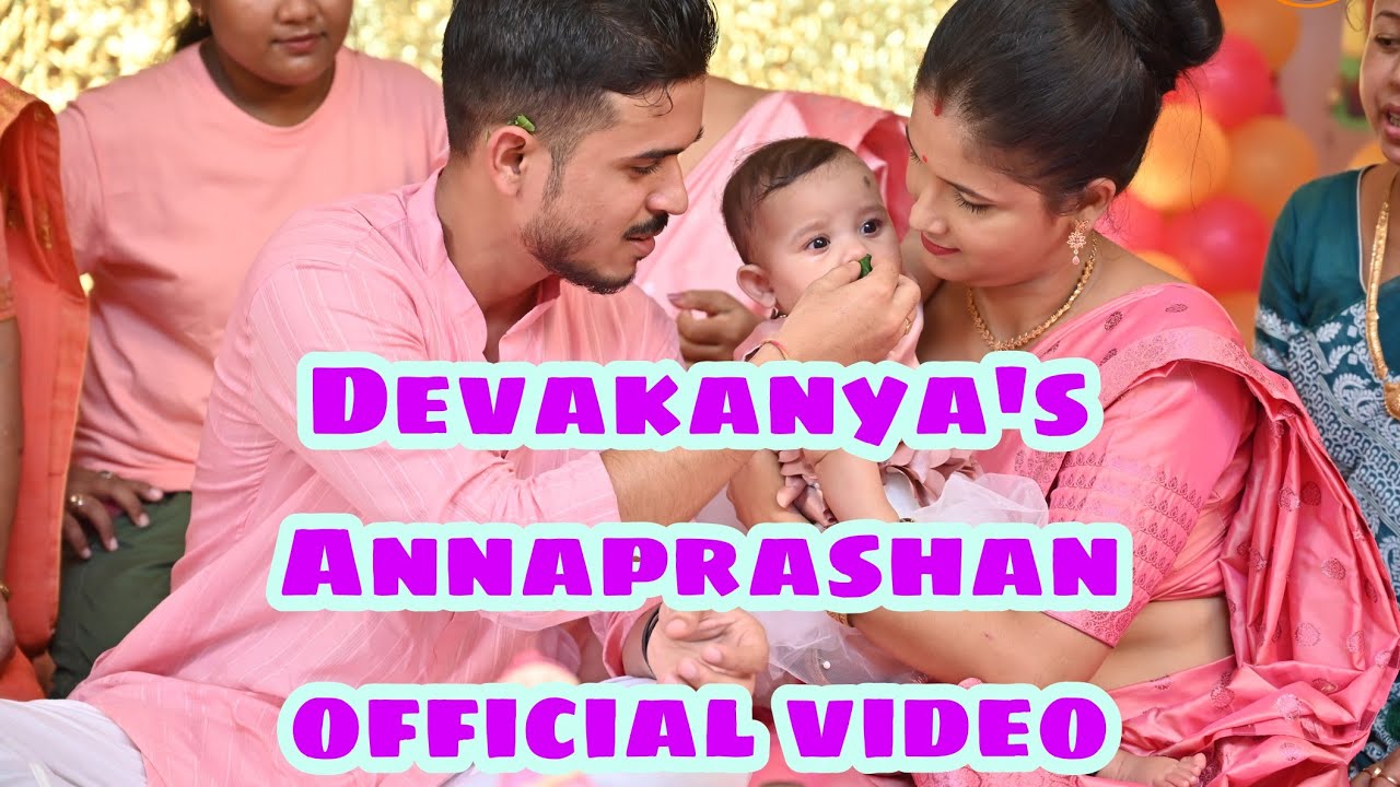 Devakanya's Annaprashan official video | 30/9/2022 | Bindass sukanya | Devakanya borthakur |