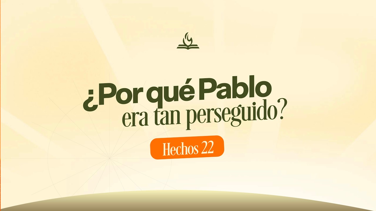 ¿Por qué Pablo era tan perseguido? | Hechos 22 | Rafa Valladares