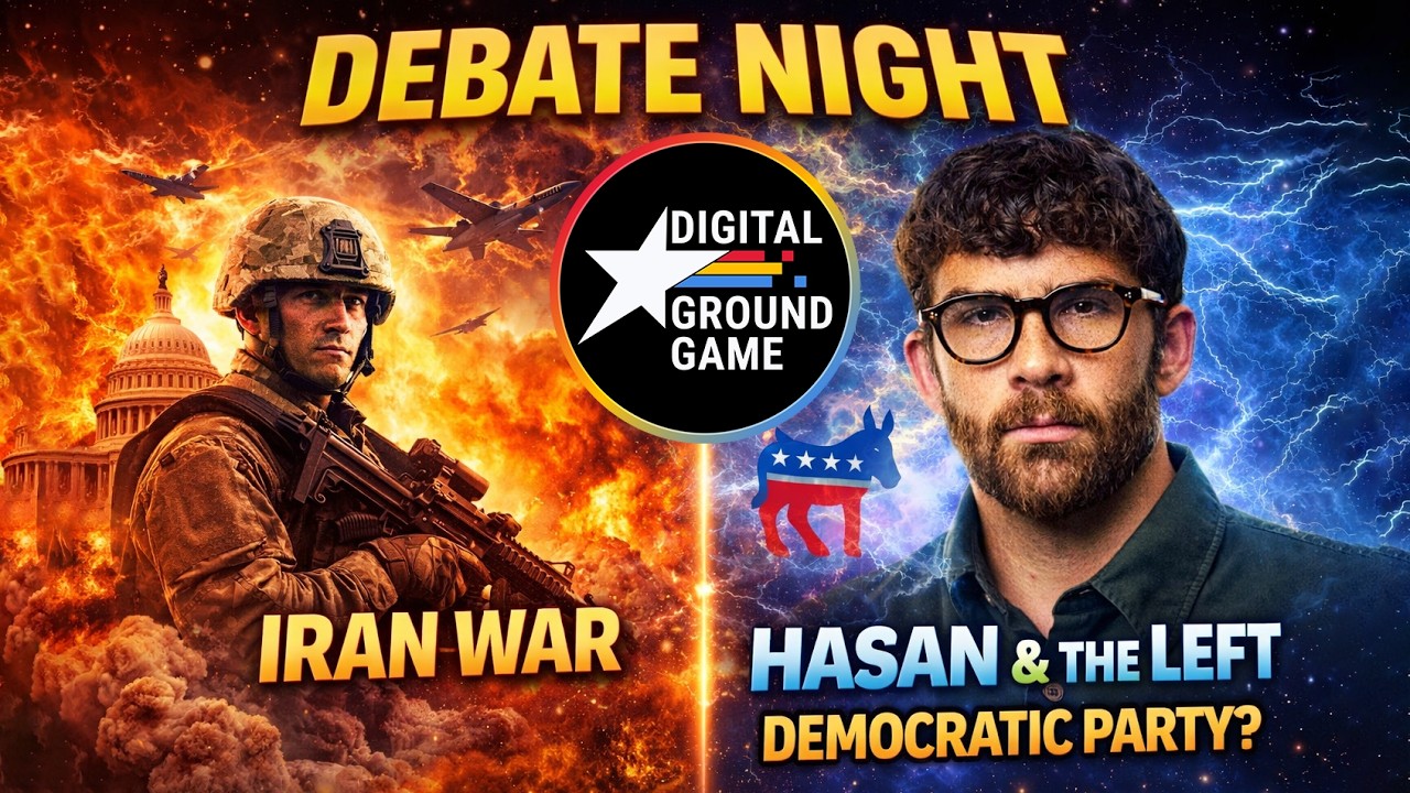 Debate Night - Iran War Strategy, Hasan Piker, and the Left’s Relationship with the Democratic Party