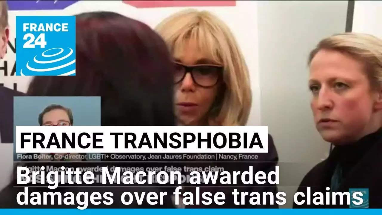 Brigitte Macron awarded damages over false trans claim • FRANCE 24 English