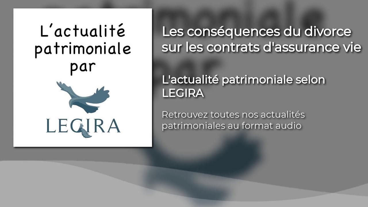 Les conséquences du divorce sur les contrats d'assurance vie