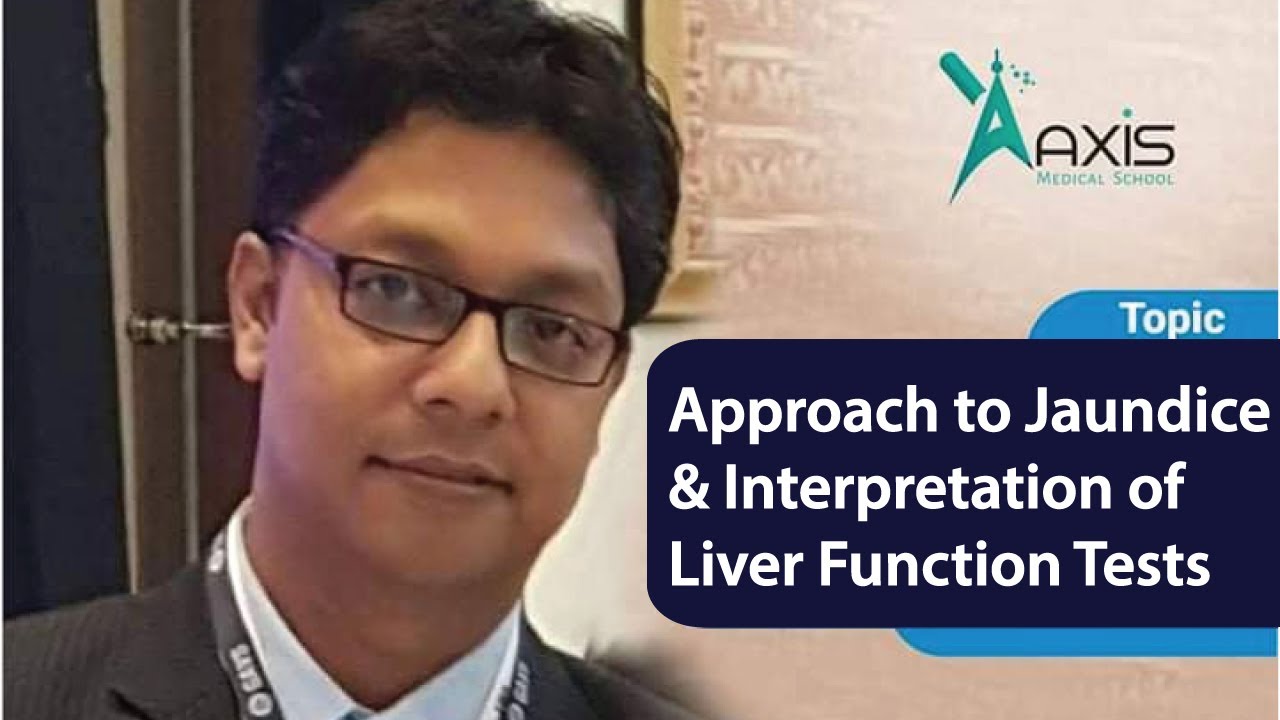 Approach to Jaundice and Interpretation of Liver Function Tests
