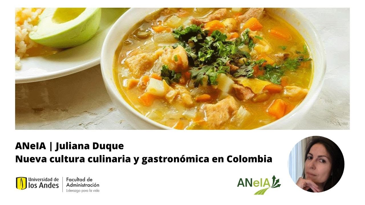 ANeIA | Juliana Duque - Nueva cultura culinaria y gastron&oacute;mica en Colombia