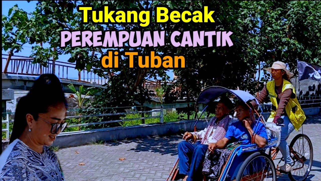 Tukang Becak Cantik!!Perempuan Mama muda di Tuban tak kenal Lelah di bawah terik panas Matahari.