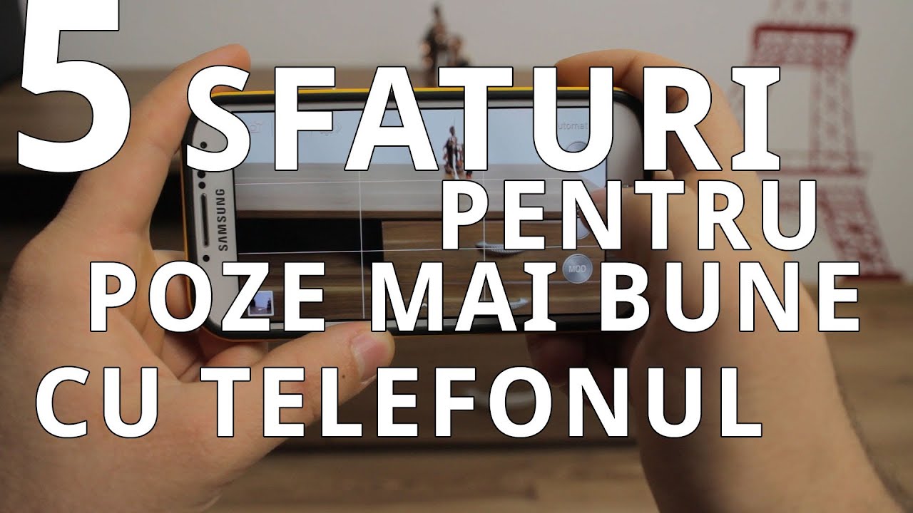 5 Sfaturi pentru poze mai bune cu telefonul!