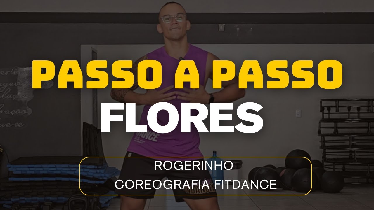 PASSO A PASSO : FLORES - Rogerinho | FitDance (Coreografia)