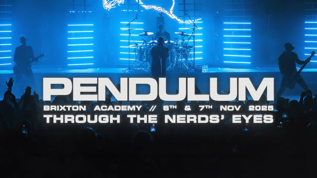 PENDULUM LIVE // Brixton: Through The Nerds' Eyes