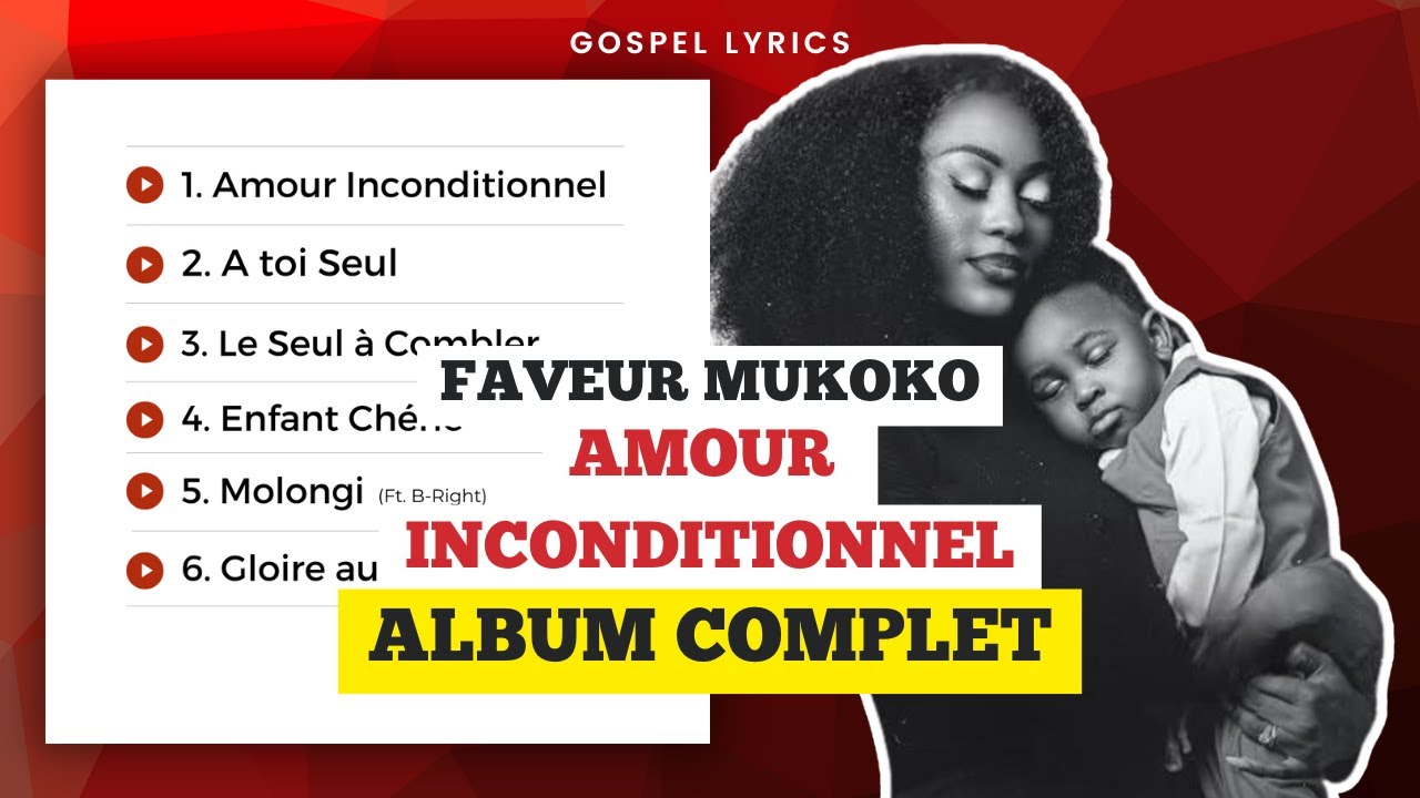 Faveur Mukoko - Amour inconditionnel (Album Complet)