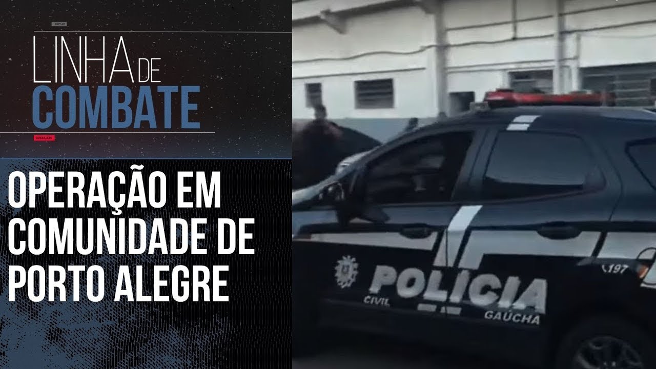 BRIGADA MILITAR E POLÍCIA CIVIL REALIZAM OPERAÇÃO EM COMUNIDADE DE POA | LINHA DE COMBATE