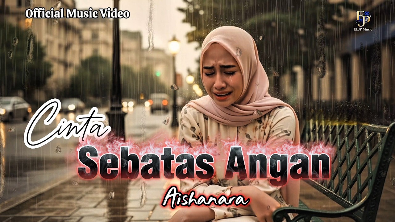 Cinta Sebatas Angan - Lagu pop sedih - Aishanara  - Video Liric  [ Official Music Video ]