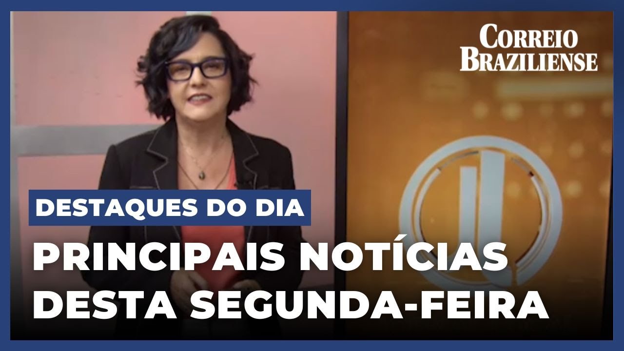 DESTAQUES DO CORREIO BRAZILIENSE DESTA SEGUNDA-FEIRA