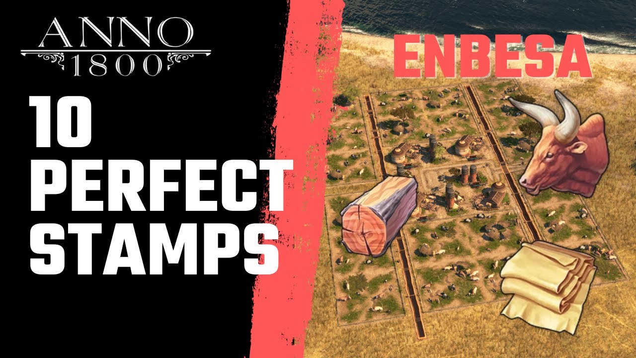 10 PERFECT STAMPS for ENBESA - Anno 1800 - Productions & City! ANNO 1800 - 2024