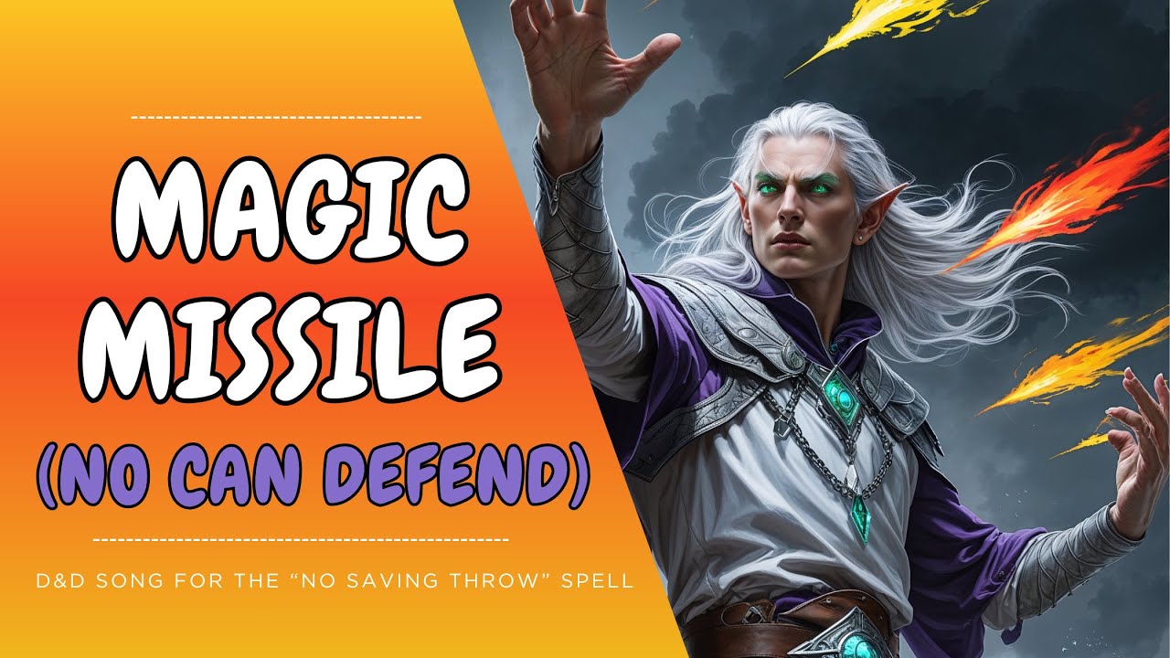 Magic Missile  (No Can Defend) -- D&D Wizard & Sorcerer Song