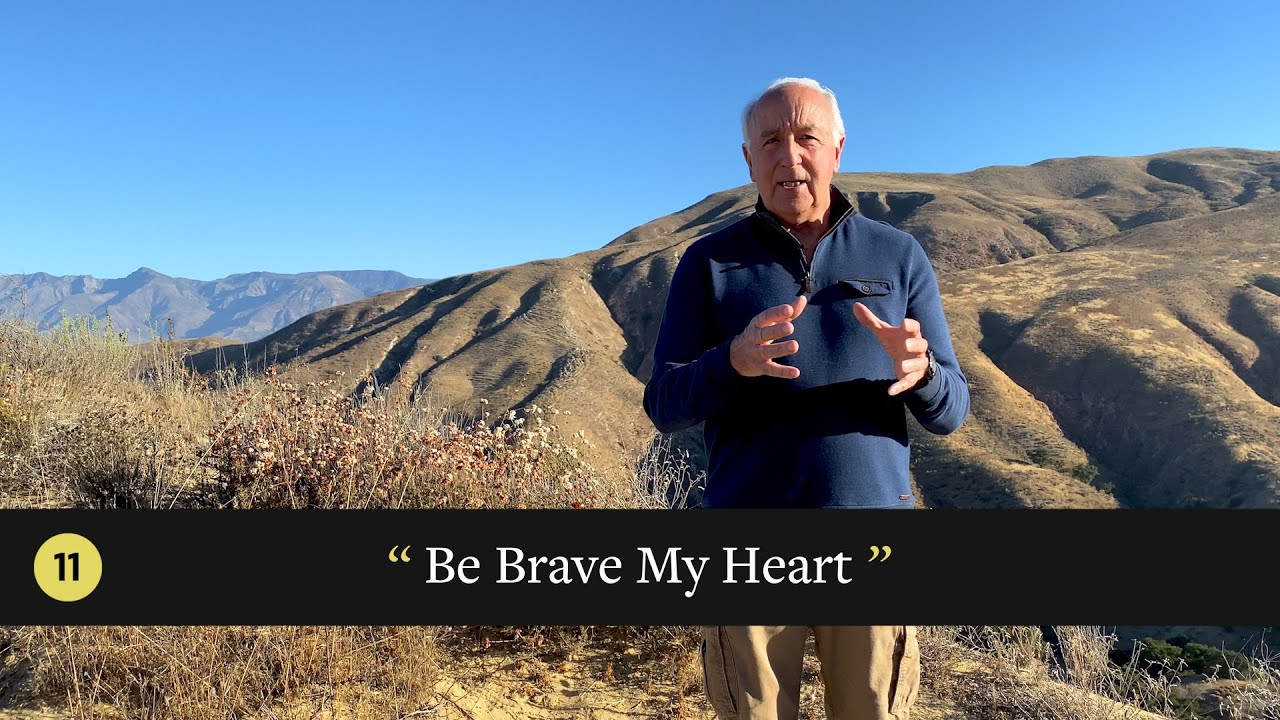 Episode 11:  Be Brave My Heart