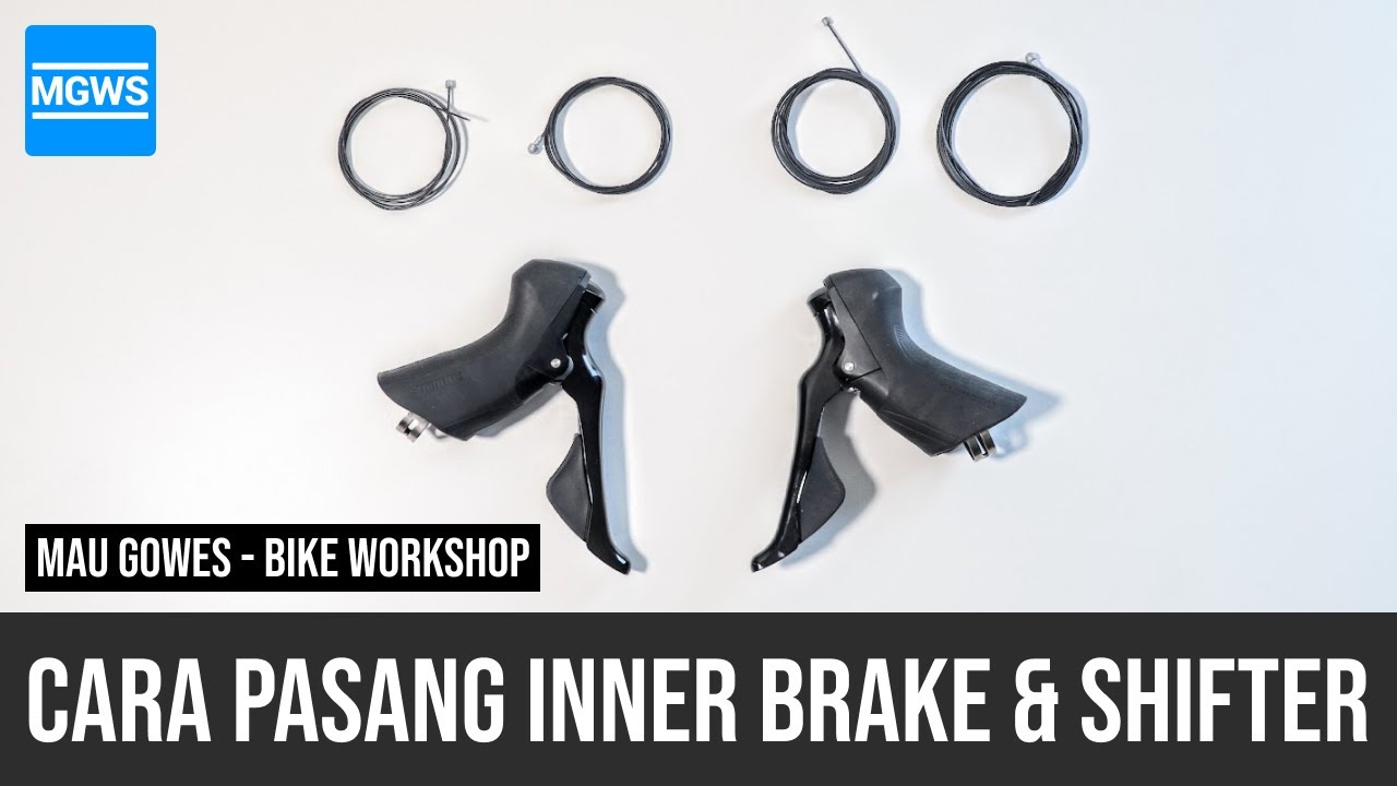 Cara Pasang Inner Brake dan Shifter di Brifter Mekanikal Shimano | Bike Workshop | Mau Gowes