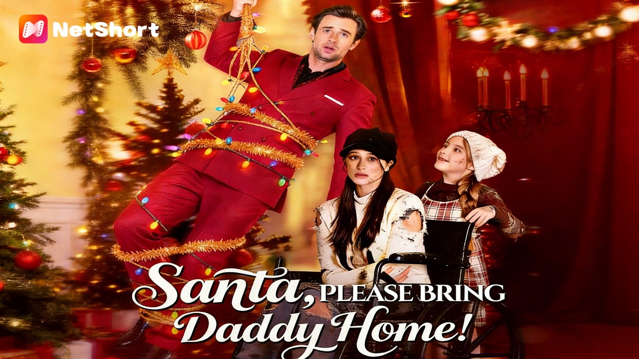【Santa, Please Bring Daddy Home-my905】Full Movie 2026 Full Episode | English Sub"