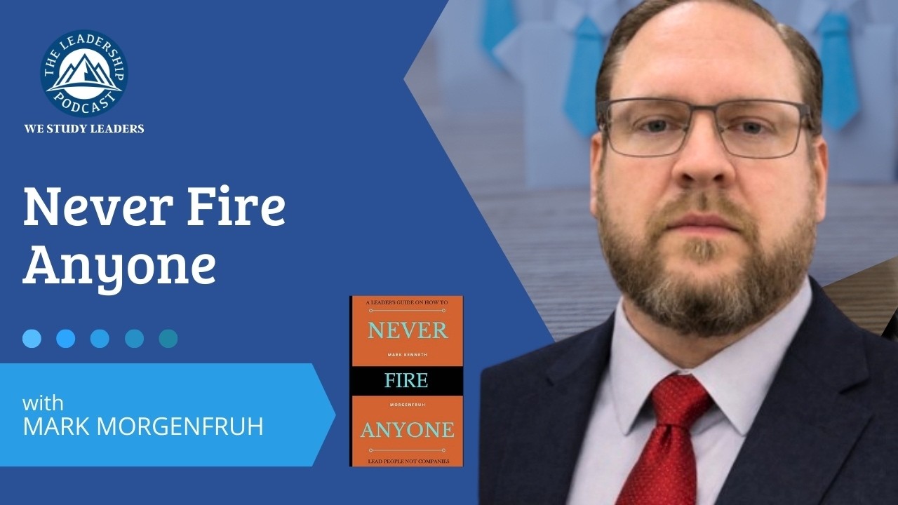 TLP502: Never Fire Anyone with Mark Morgenfruh