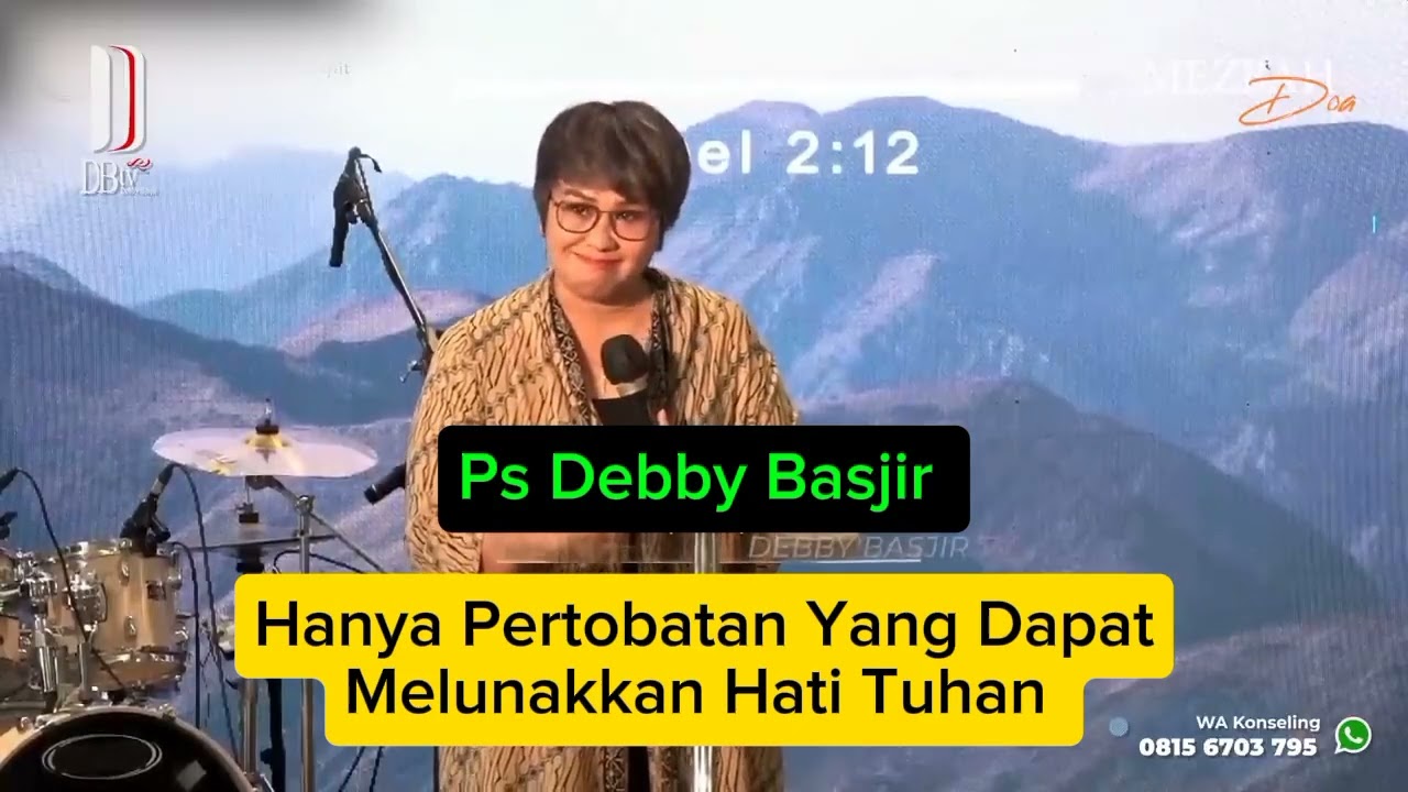 Hanya Pertobatan Yang Dapat Melunakkan Hati Tuhan #khotbahkristen, #debbybasjir 