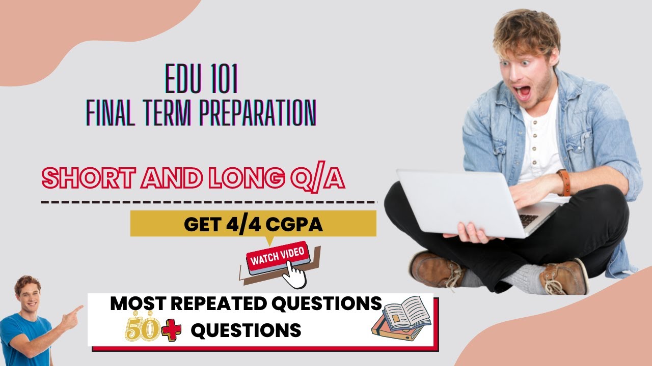 EDU 101 FINAL TERM PREPARATION ! Short and long questions ! Lesson 23 to 45.