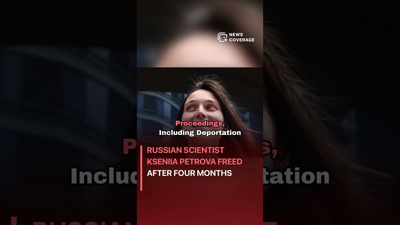 Russian Scientist Kseniia Petrova Freed After Four Months #crime #law #crisis