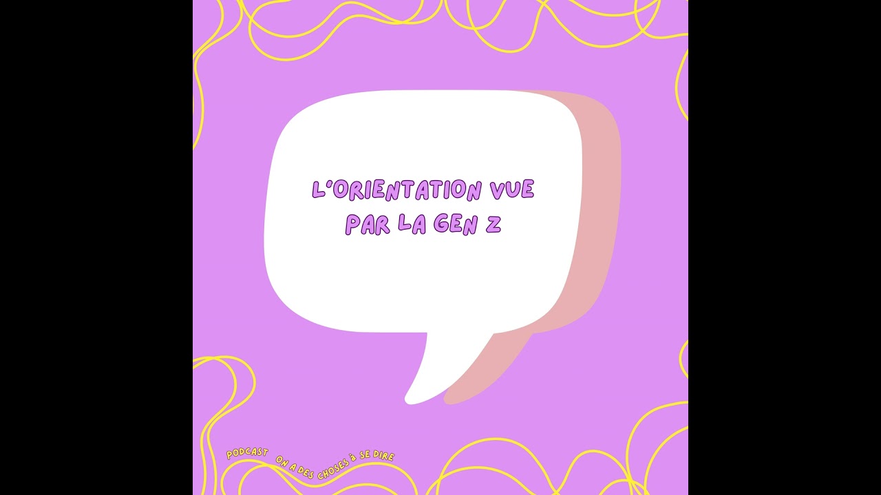 S2 Ep12: L'orientation vue par la gen Z