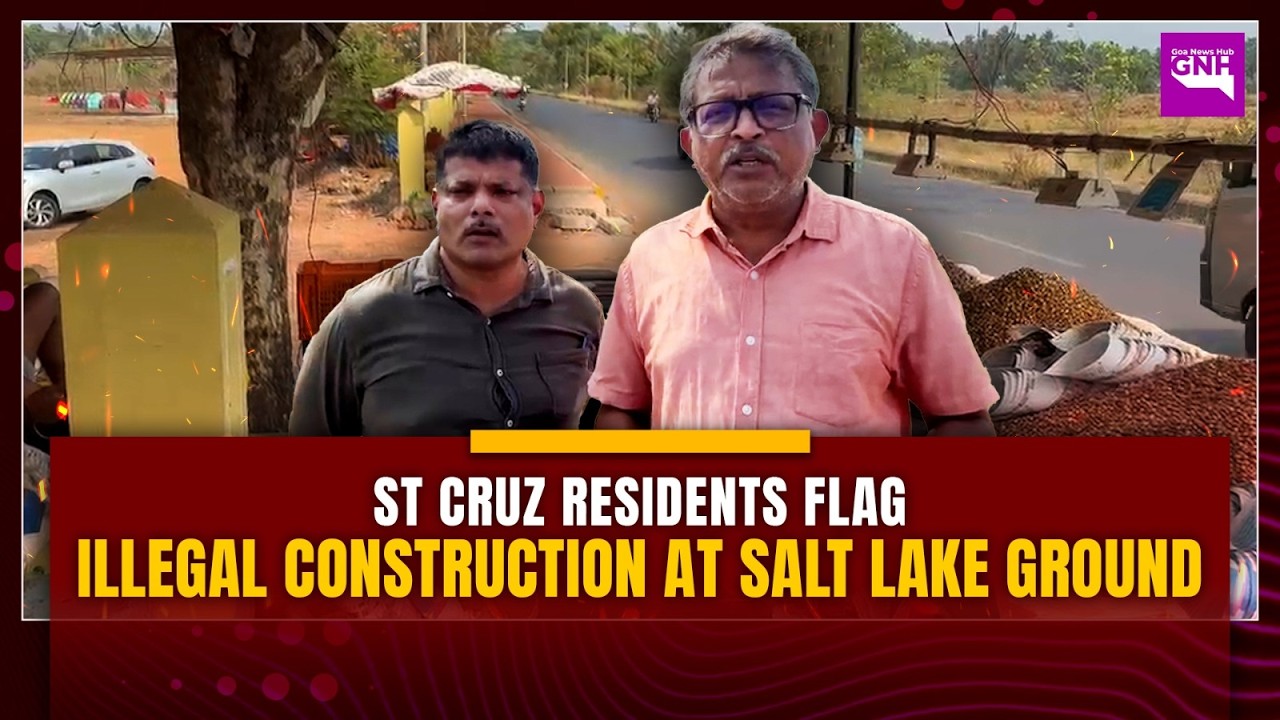 St Cruz residents flag illegal construction at Salt Lake ground
