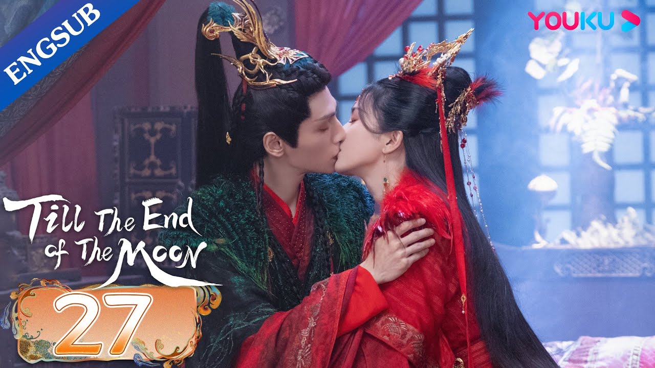 [Till The End of The Moon] EP27 | Falling in Love with the Young Devil God | Luo Yunxi/Bai Lu |YOUKU