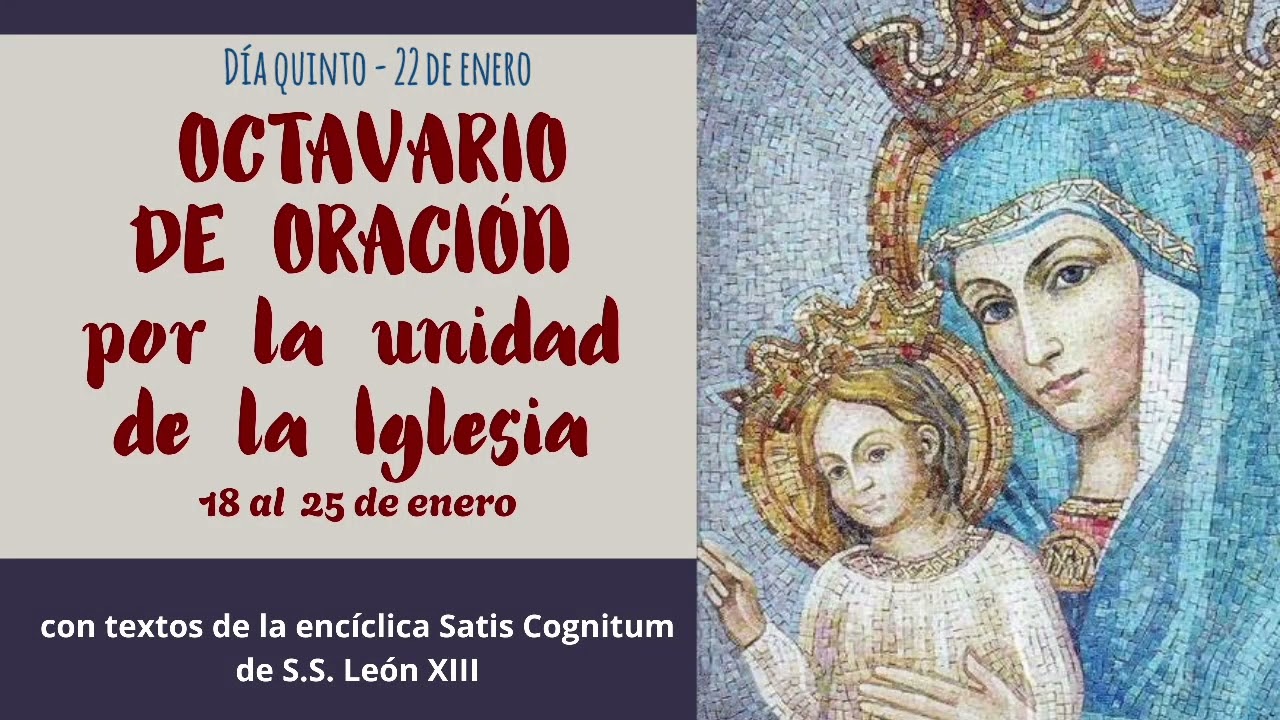 DÍA QUINTO / 22 DE ENERO. OCTAVARIO DE ORACIÓN POR LA UNIDAD DE LA IGLESIA 